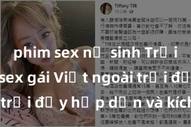 phim sex nữ sinh Trải nghiệm sex gái Việt ngoài trời đầy hấp dẫn và kích thích