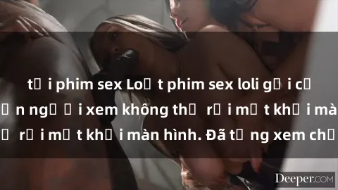 tải phim sex Loạt phim sex loli gợi cảm và kích thích, khiến người xem không thể rời mắt khỏi màn hình. Đã từng xem chưa?