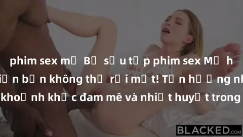 phim sex mỹ Bộ sưu tập phim sex Mỹ hot nhất năm nay khiến bạn không thể rời mắt! Tận hưởng những khoảnh khắc đam mê và nhiệt huyết trong các tác phẩm nóng bỏng này!