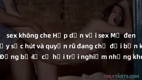 sex không che Hấp dẫn với sex Mỹ đen: Những bí mật đầy sức hút và quyến rũ đang chờ đợi bạn khám phá! Đừng bỏ lỡ cơ hội trải nghiệm những khoảnh khắc mãnh liệt và đam mê!