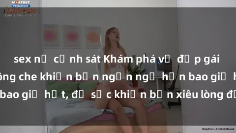 sex nữ cảnh sát Khám phá vẻ đẹp gái Việt Nam nude không che khiến bạn ngẩn ngơ hơn bao giờ hết, đủ sức khiến bạn xiêu lòng đến ngất ngây