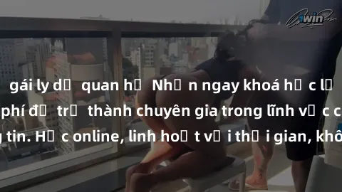 gái ly dị quan hệ Nhận ngay khoá học lập trình Java miễn phí để trở thành chuyên gia trong lĩnh vực công nghệ thông tin. Học online, linh hoạt với thời gian, không giới hạn địa điểm. Đăng ký ngay!