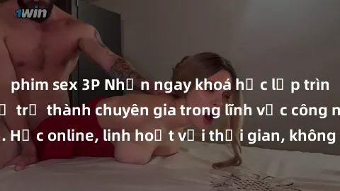 phim sex 3P Nhận ngay khoá học lập trình Java miễn phí để trở thành chuyên gia trong lĩnh vực công nghệ thông tin. Học online, linh hoạt với thời gian, không giới hạn địa điểm. Đăng ký ngay!