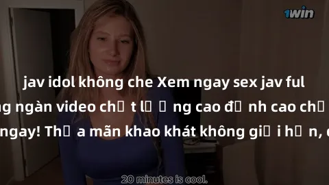 jav idol không che Xem ngay sex jav full HD miễn phí - Hàng ngàn video chất lượng cao đỉnh cao chỉ cần click vào ngay! Thỏa mãn khao khát không giới hạn, đón chờ những trải nghiệm mới lạ!