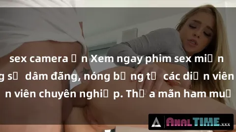 sex camera ẩn Xem ngay phim sex miễn phí tại đây - cùng sự dâm đãng, nóng bỏng từ các diễn viên chuyên nghiệp. Thỏa mãn ham muốn ngay hôm nay!