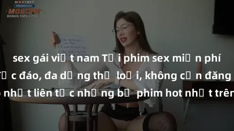 sex gái việt nam Tải phim sex miễn phí chất lượng cao độc đáo, đa dạng thể loại, không cần đăng ký tài khoản. Cập nhật liên tục những bộ phim hot nhất trên thị trường. Sự lựa chọn hàng đầu cho người y
