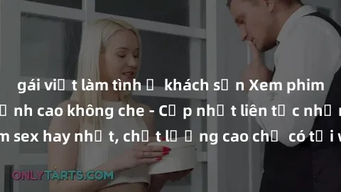 gái việt làm tình ở khách sạn Xem phim jav hd miễn phí đỉnh cao không che - Cập nhật liên tục những bộ phim sex hay nhất, chất lượng cao chỉ có tại website chuyên nghiệp hàng đầu.