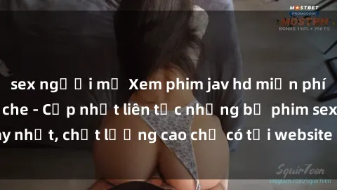 sex người mỹ Xem phim jav hd miễn phí đỉnh cao không che - Cập nhật liên tục những bộ phim sex hay nhất, chất lượng cao chỉ có tại website chuyên nghiệp hàng đầu.
